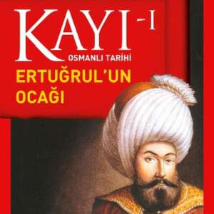 Osmanlı Tarihi Kayı 1 - Ertuğrul'un Ocağı-Ahmet Şimşirgil