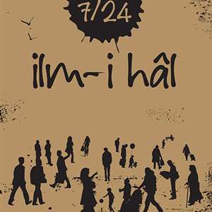 7/24 İlm-i Hâl