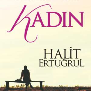 Kendini Bulan Kadın-Halit Ertuğrul