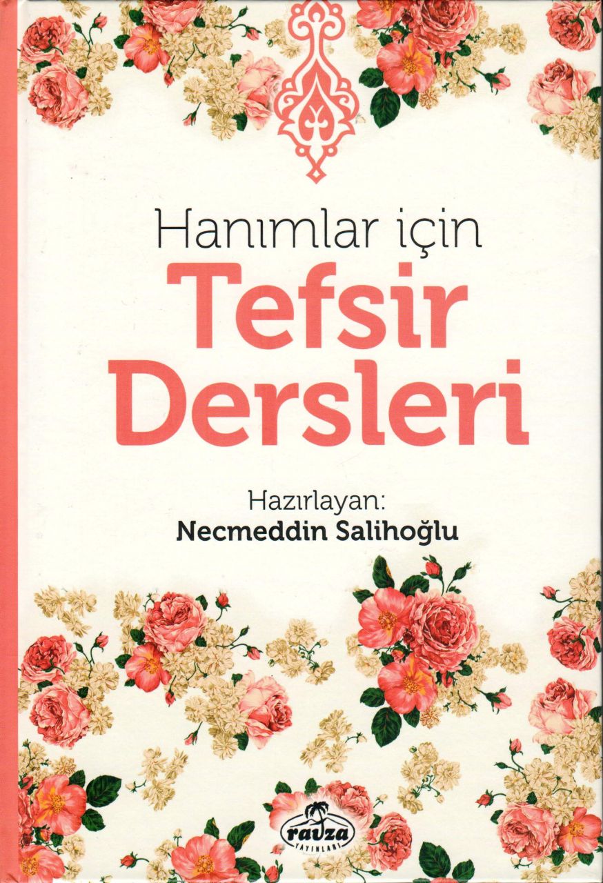 Hanımlar İçin Tefsir Dersleri,Necmeddin Salihoğlu Huzur Kitab Evi
