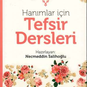 Hanımlar İçin Tefsir Dersleri,Necmeddin Salihoğlu