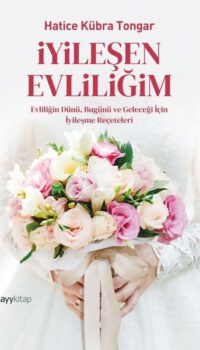İyileşen Evliliğim