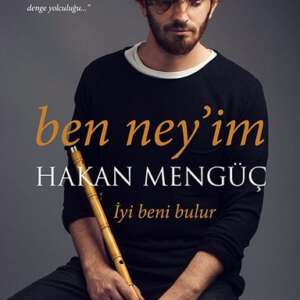 Ben Ney’im Hakan Mengüç