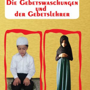 Die Gebetswaschungen und der Gebetslehrer mit Fragen und Antworten