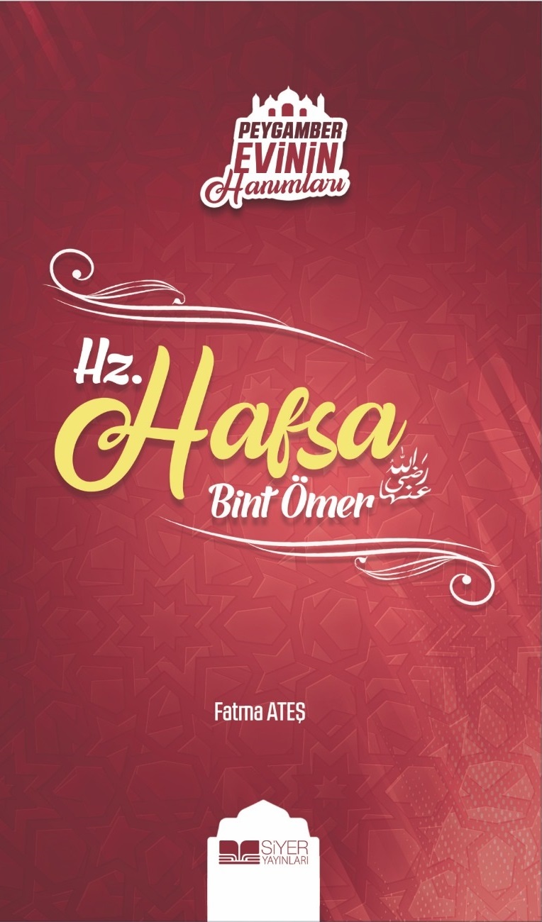 Hz. Hafsa Bint Ömer; Peygamber Evinin Hanımları 3 Huzur Kitabevi