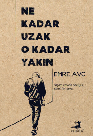 Ne Kadar Uzak O Kadar Yakın