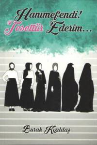 Hanımefendi! Tesettür Ederim