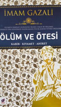 Ölüm ve Ötesi: Kabir - Kıyamet - Ahiret