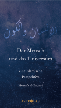 DER MENSCH UND DAS UNIVERSUM EINE ISLAMISCHE PERSPEKTIV