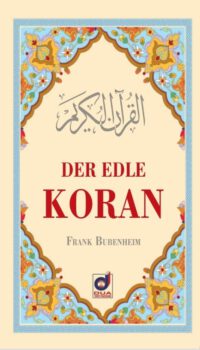 Der Edle Koran - Übersetzung (Deutsch) - (Taschenbuch) von Frank Bubenheim Kağıt Kapak