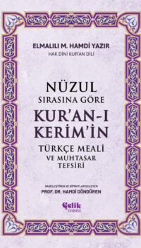 Nüzul Sırasına Göre Kur'an-ı Keri̇m'i̇n Türkçe Meali̇ Ve Muhtasar Tefsiri