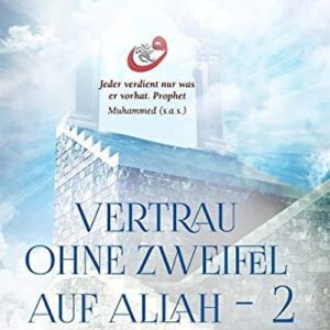 Vertraue Ohne Zweifel Auf Allah 2