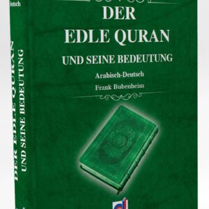 Der Edle Quran und seine Bedeutung Grün Farbe (Arabisch/Deutsch) Frank Bubenheim