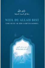 Weil du Allah bist