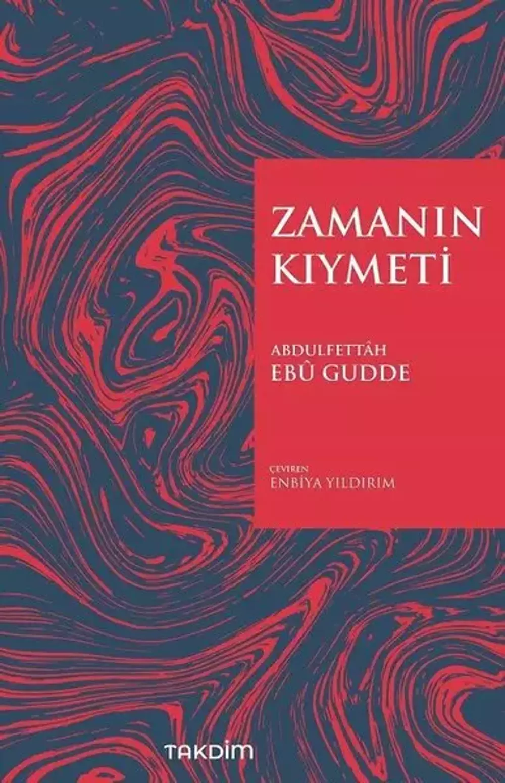 Zamanın Kıymeti-Genişletilmiş Baskı Abdulfettah Ebu Gudde