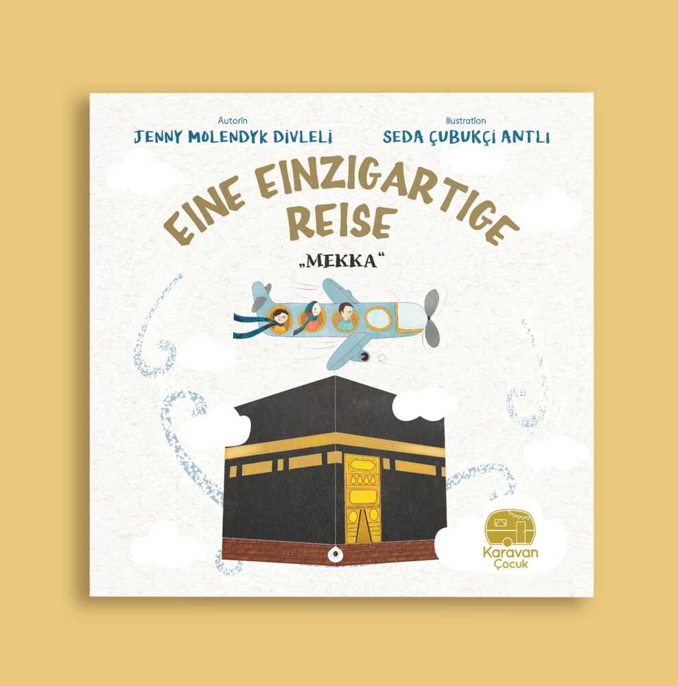 EINE EINZIGARTIGE REISE „MEKKA“ , Jenny Molendyk Divleli