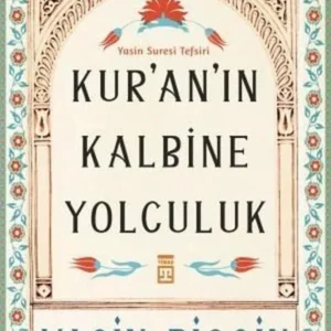 Kur'an'ın Kalbine Yolculuk Yasin Pişgin